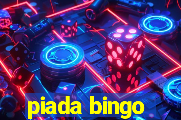 piada bingo